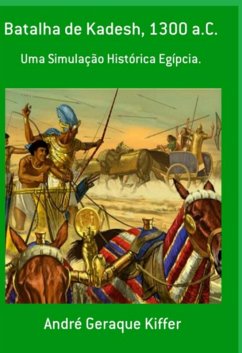 Batalha De Kadesh, 1300 A. C. (eBook, ePUB) - Kiffer, André Geraque