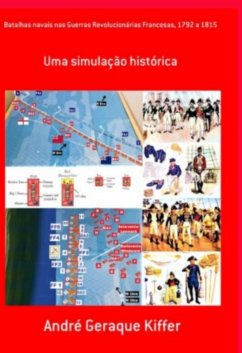 Batalhas Navais Nas Guerras Revolucionárias Francesas, 1792 A 1815 (eBook, ePUB) - Kiffer, André Geraque