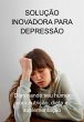 Solução Inovadora Para Depressão... - Bild 1