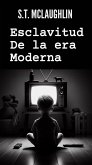 Esclavitud de la Era Moderna (eBook, ePUB)