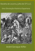 Batalha De Leuctra, Julho De 371 A.c. (eBook, ePUB)