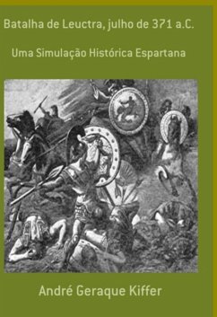 Batalha De Leuctra, Julho De 371 A.c. (eBook, ePUB) - Kiffer, André Geraque