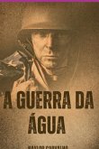 A Guerra Da Água (eBook, ePUB)