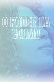 O Poder Da Calma (eBook, ePUB)