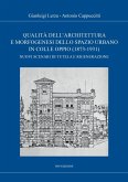 Qualità dell'architettura e morfogenesi dello spazio urbano in Colle Oppio (1873-1931) (eBook, ePUB) Qualità dell'architettura e morfogenesi dello spazio urbano in Colle Oppio (1873-1931) (eBook, ePUB)