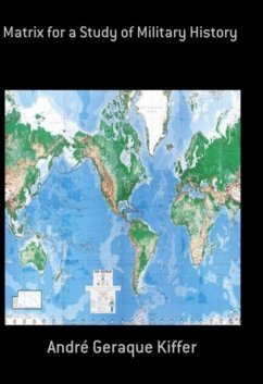 Matrix For A Study Of Military History (eBook, ePUB) - Kiffer, André Geraque