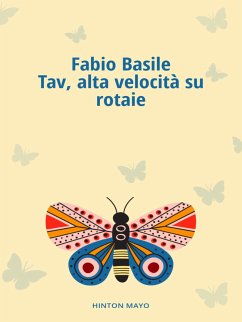 Tav, alta velocità su rotaie (eBook, ePUB) - Basile, Fabio