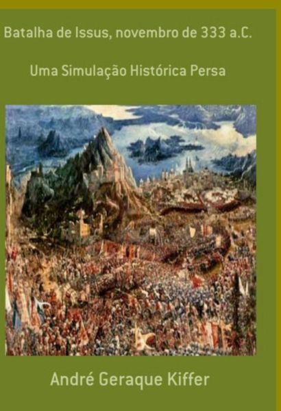Batalha De Issus, Novembro De 333 A.c. (eBook, ePUB) Batalha De Issus, Novembro De 333 A.c. (eBook, ePUB)