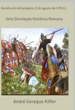 Batalha De Adrianópolis, 9 De Agosto De 378 D.c. (eBook, ePUB) - Kiffer, André Geraque
