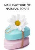 Manufacture Of Natural Soaps (eBook, ePUB)