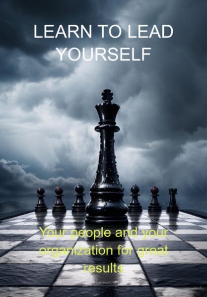 Learn To Lead Yourself (eBook, ePUB) Learn To Lead Yourself (eBook, ePUB)
