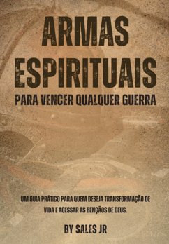Armas Espirituais Para Vencer Qualquer Guerra (eBook, ePUB) - Jr, Márcio Sales