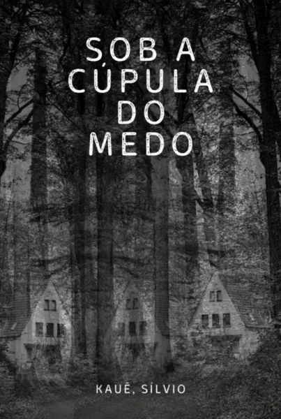 Sob A Cu´pula Do Medo (eBook, ePUB) Sob A Cu´pula Do Medo (eBook, ePUB)
