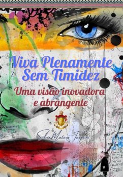 Viva Plenamente Sem Timidez (eBook, ePUB) - Tarquini, Silvio Mateus