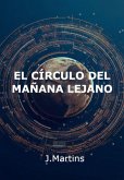 El Círculo Del Mañana Distante (eBook, ePUB)