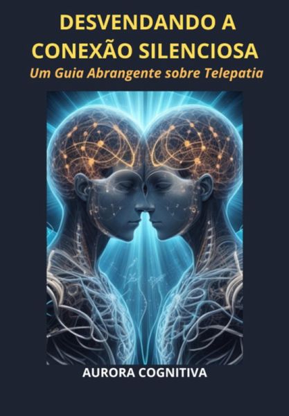 Desvendando A Conexão Silenciosa (eBook, ePUB)