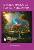 O Mundo Magico Da Floresta Encantada (eBook, PDF)