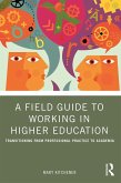 A Field Guide to Working in Higher Education (eBook, ePUB)