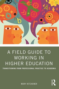 A Field Guide to Working in Higher Education (eBook, ePUB) - Kitchener, Mary