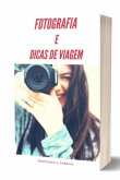 Fotografia De Viagem E Dicas De Viagem (eBook, ePUB)