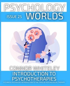 Cover Issue 25: Introduction To Psychotherapies A Clinical Psychology Introduction to The Types of Psychological Therapy (Psychology Worlds, #25) (eBook, ePUB)