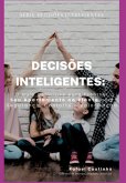 Decisões Inteligentes: O Guia Definitivo Para Escolher Seu Apartamento Na Planta (eBook, ePUB)