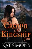 The Crown of Kingship Job (Dragon Thief, #7) (eBook, ePUB) The Crown of Kingship Job (Dragon Thief, #7) (eBook, ePUB)