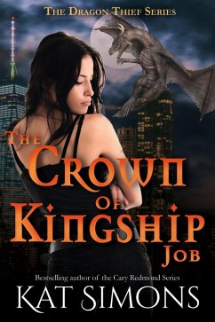 The Crown of Kingship Job (Dragon Thief, #7) (eBook, ePUB) - Simons, Kat