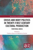 Crisis and Body Politics in Twenty-First Century Cultural Production (eBook, PDF)