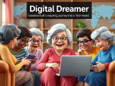 Digital Dreamer: Grandma Ruth's Inspiring Journey Into the Tech World (eBook, ePUB)