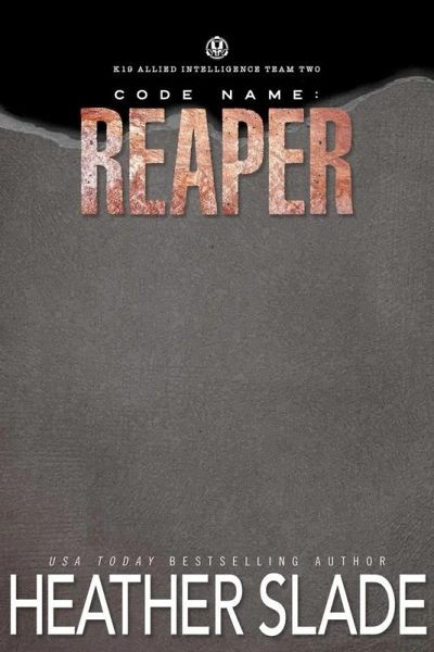 Code Name: Reaper (K19 Allied Intelligence Team 2, #5) (eBook, ePUB)