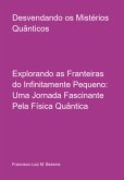 Desvendando Os Mistérios Quânticos (eBook, ePUB) Desvendando Os Mistérios Quânticos (eBook, ePUB)