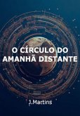O Circulo Do Amanhã Distante (eBook, ePUB)