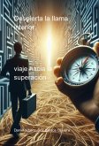 Despierta La Llama Interior: (eBook, ePUB)