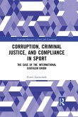 Corruption, Criminal Justice, and Compliance in Sport (eBook, ePUB)