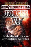 In de draaikolk van afwisselende werelden (EXO-TERRESTRIAL-FORCES 6) (eBook, ePUB)