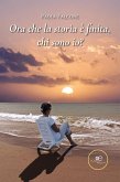 Ora che la storia è finita, chi sono io? (eBook, ePUB)