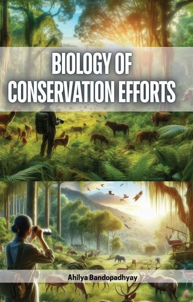Biology of Conservation Efforts (eBook, ePUB) Biology of Conservation Efforts (eBook, ePUB)