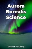 Aurora Borealis Science (eBook, ePUB)