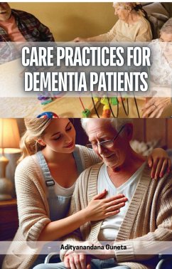 Care Practices for Dementia Patients (eBook, ePUB) - Guneta, Adityanandana