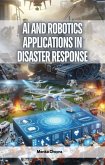 AI and Robotics Applications in Disaster Response (eBook, ePUB)