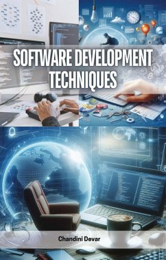 Software Development Techniques (eBook, ePUB) - Devar, Chandini