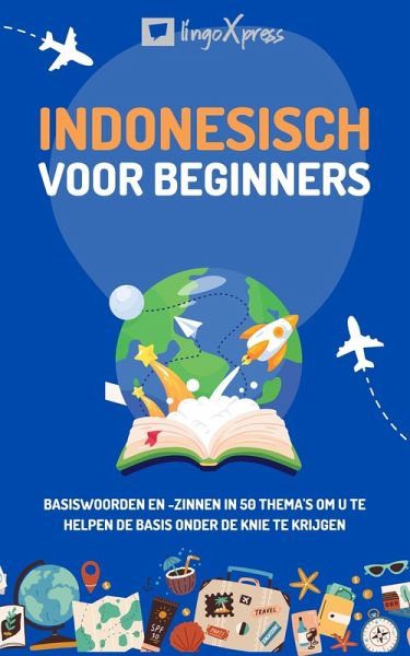 Indonesisch voor beginners (eBook, ePUB) Indonesisch voor beginners (eBook, ePUB)