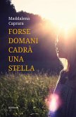 Forse domani cadrà una stella (eBook, ePUB)