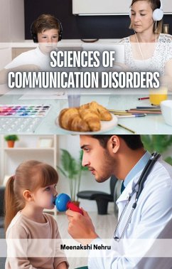 Sciences of Communication Disorders (eBook, ePUB) - Nehru, Meenakshi