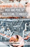 Meat and Poultry Processing Techniques (eBook, ePUB)