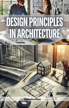 Design Principles in Architecture (eBook, ePUB) - Asan, Rajendra