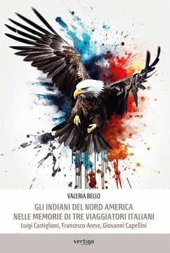 Cover Gli indiani del Nord America nelle memorie di tre viaggiatori italiani (eBook, ePUB)