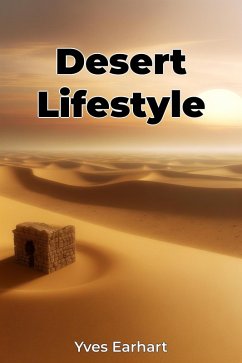 Desert Lifestyle (eBook, ePUB) - Earhart, Yves