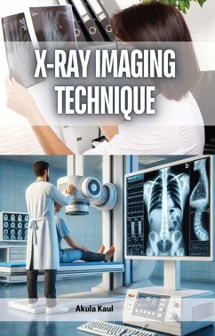 X-ray Imaging Technique (eBook, ePUB) - Kaul, Akula